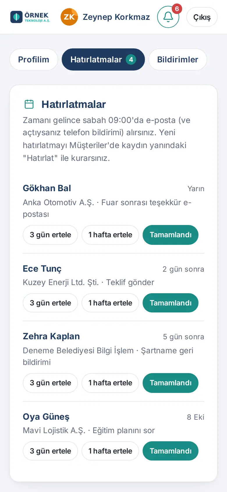 Hatırlatmalar: 3 gün ertele, 1 hafta ertele, Tamamlandı