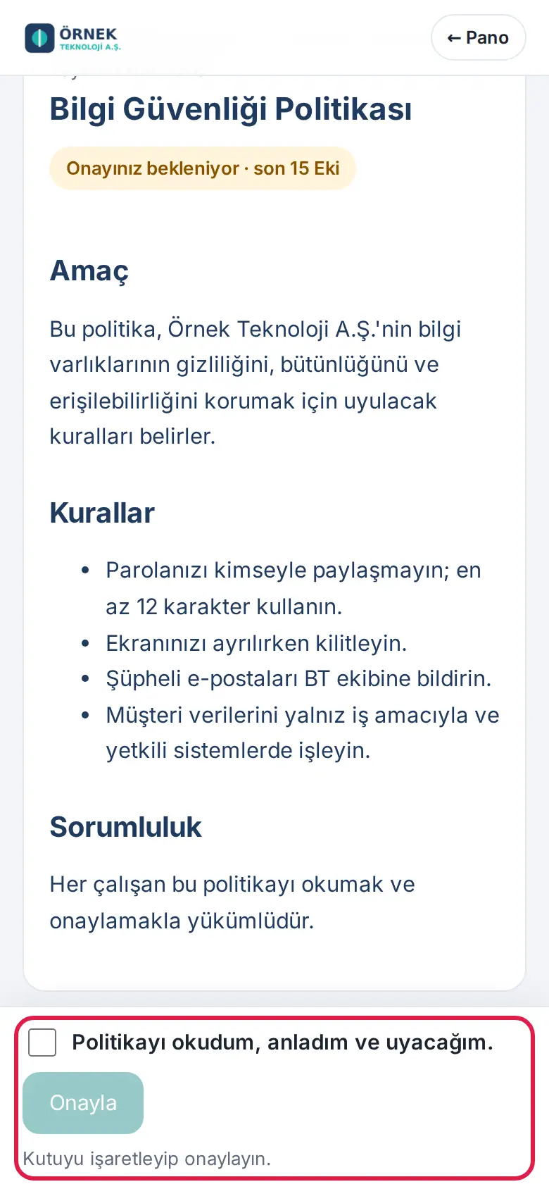 Politika sayfası: Politikayı okudum, anladım ve uyacağım kutusu ve Onayla
