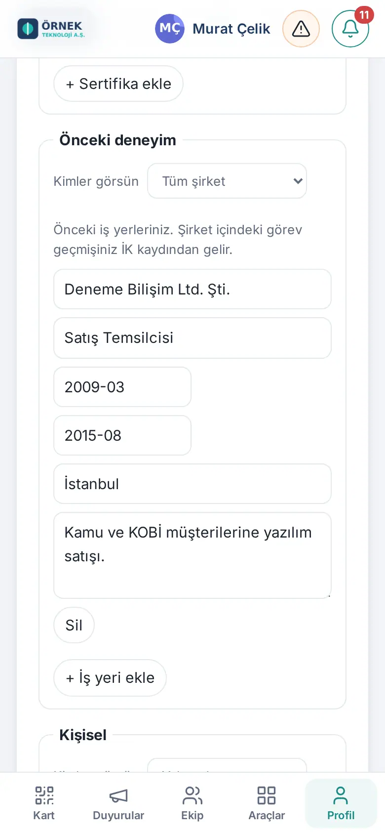Önceki deneyim: şirket, unvan, başlangıç, bitiş, şehir ve açıklama