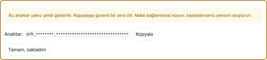 Anahtar yalnız bir kez gösterilir (görselde maskelenmiştir)