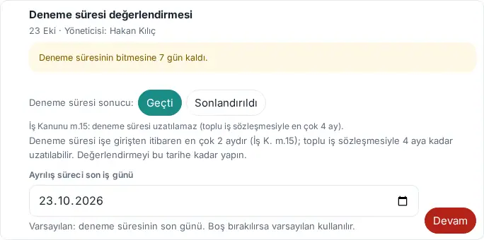 Sonlandırıldı: Ayrılış süreci son iş günü ve Devam