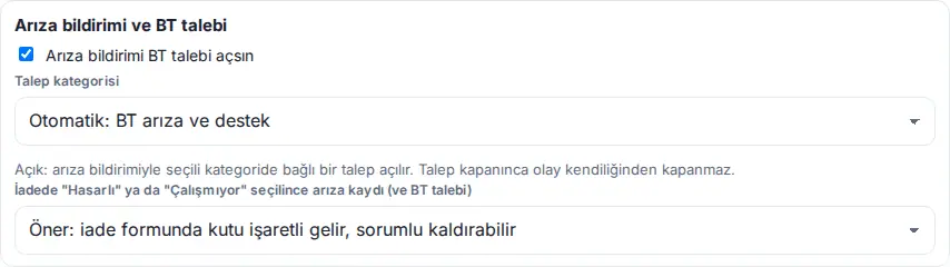 Zimmet ayarlarında Arıza bildirimi ve BT talebi bölümü: İadede Hasarlı ya da Çalışmıyor seçilince arıza kaydı listesi, Öner seçili