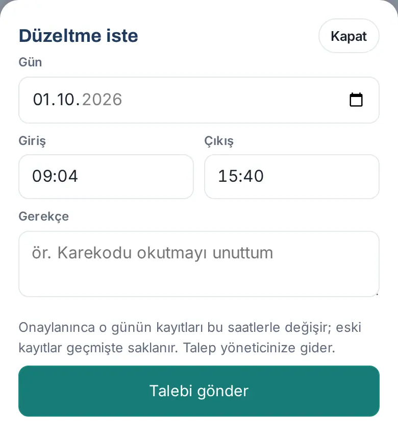 Düzeltme iste: Gün, Giriş, Çıkış, Gerekçe ve Talebi gönder