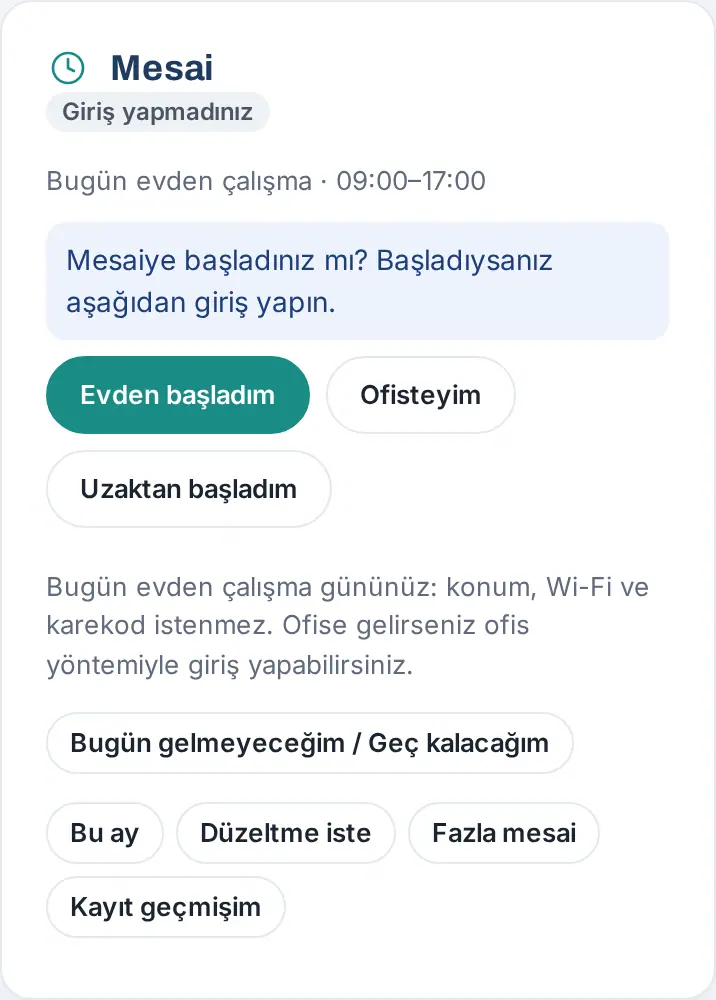 Evden çalışma gününde Mesai kutusu: Bugün evden çalışma, öne çıkan Evden başladım, Ofisteyim, Uzaktan başladım ve konum, Wi-Fi ve karekod istenmez notu