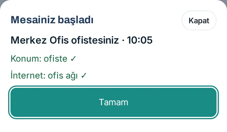 Mesainiz başladı penceresi: Merkez Ofis ofistesiniz, Konum: ofiste, İnternet: ofis ağı ve Tamam