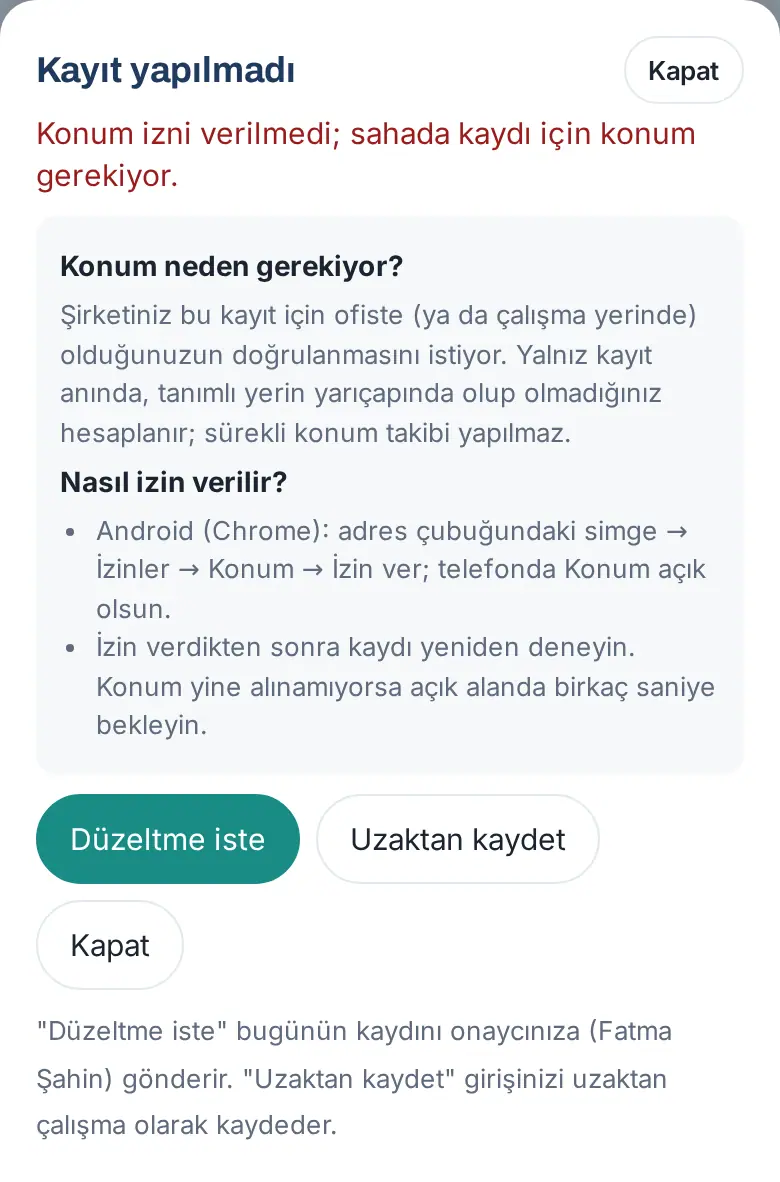 Kayıt yapılmadı penceresi: neden, Konum neden gerekiyor?, Nasıl izin verilir?, Düzeltme iste, Uzaktan kaydet ve Kapat