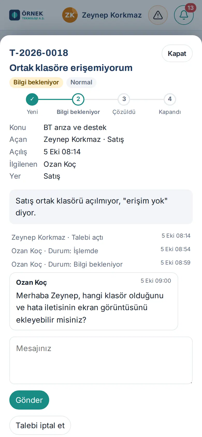 Bilgi bekleniyor durumundaki talep: durum çubuğu, ekibin sorusu, Mesajınız ve Gönder
