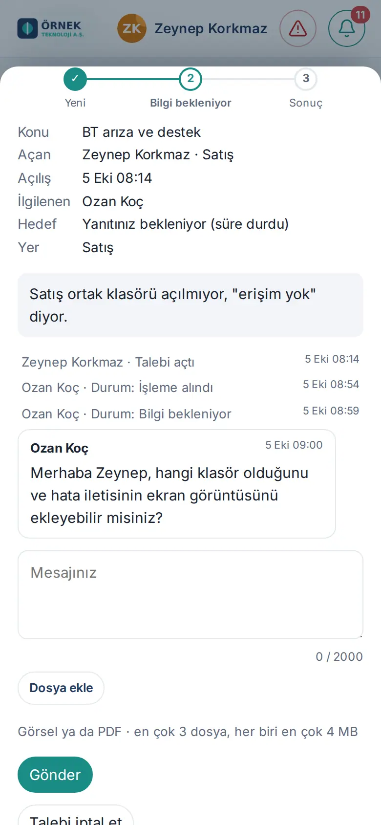 Bilgi bekleniyor durumundaki talep: durum çubuğu, Yanıtınız bekleniyor (süre durdu), ekibin sorusu, Mesajınız, Dosya ekle ve Gönder