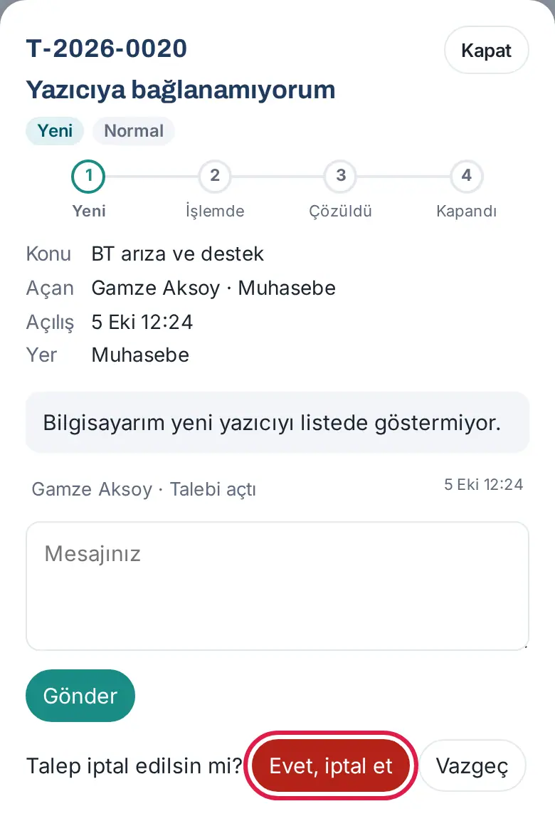 Talep penceresinin altında "Talep iptal edilsin mi?" sorusu ve Evet, iptal et düğmesi