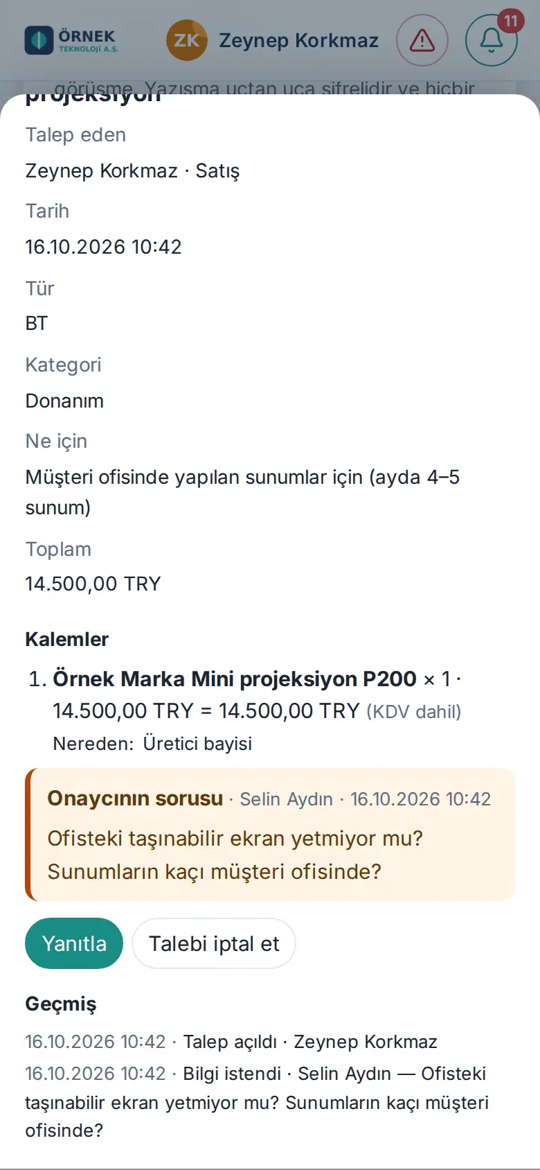 Talep ayrıntısı: kalem, Onaycının sorusu kutusu, Yanıtla ve Talebi iptal et, geçmişte Bilgi istendi