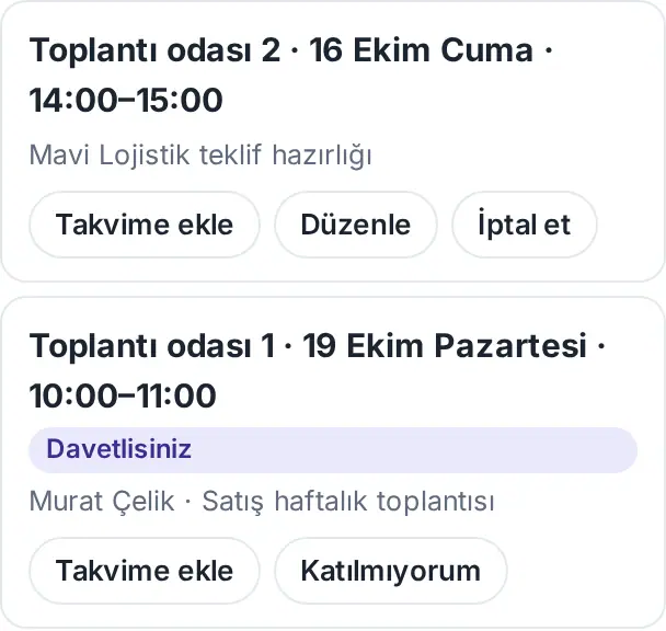 Rezervasyonlarım: kendi rezervasyonunuzda Takvime ekle, Düzenle ve İptal et; davetli olduğunuz toplantıda Davetlisiniz ve Katılmıyorum