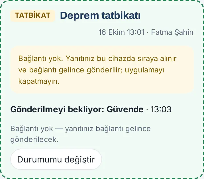 Bağlantı yokken bant: Gönderilmeyi bekliyor: Güvende ve bağlantı uyarısı