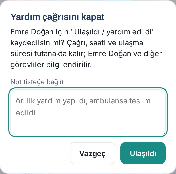 Yardım çağrısını kapat penceresi: isteğe bağlı not ve Ulaşıldı