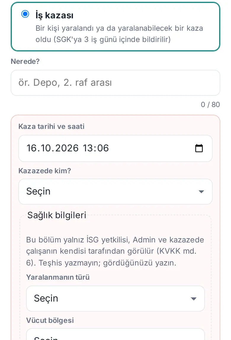 İş kazası türü seçili form: Nerede?, Kaza tarihi ve saati, Kazazede kim? ve Sağlık bilgileri