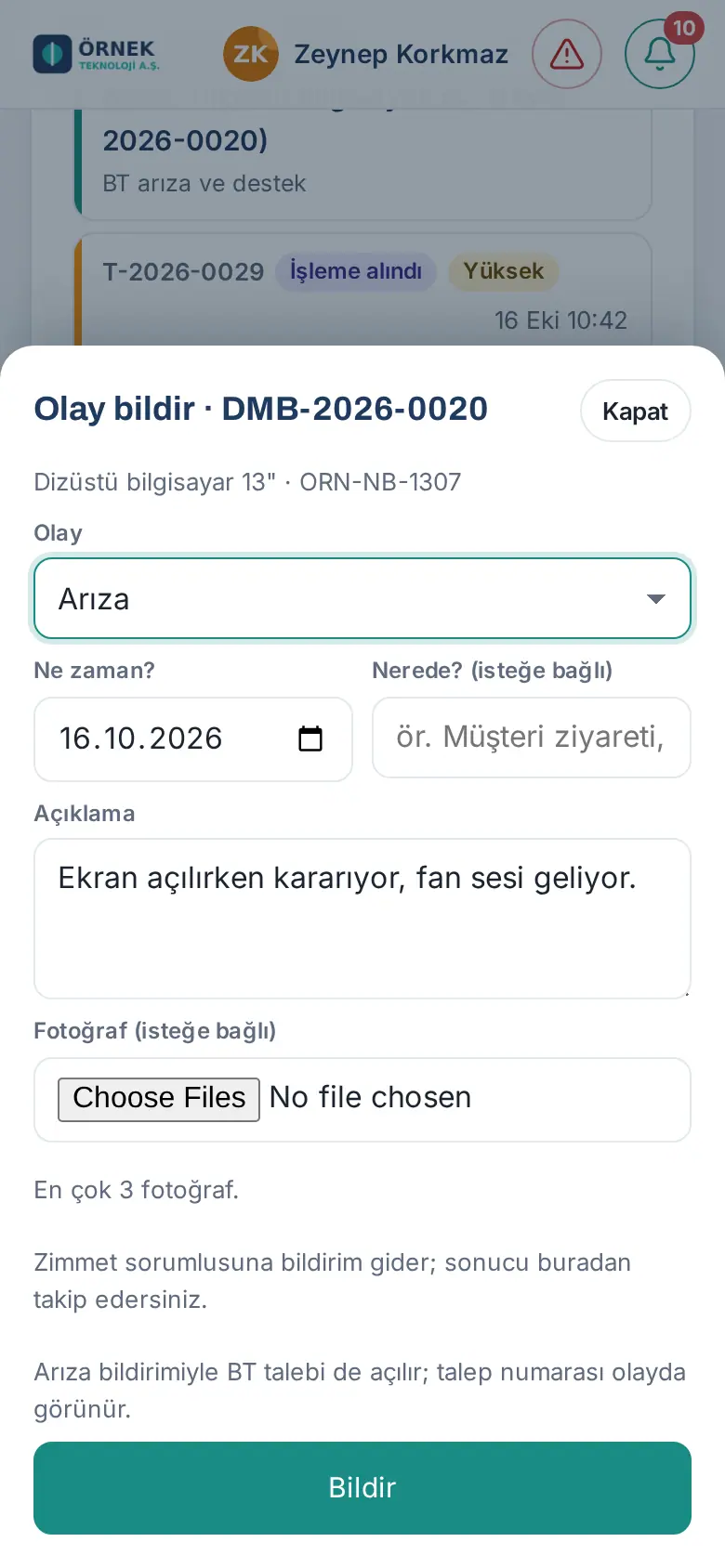 Olay bildir penceresi, Arıza seçili: "Arıza bildirimiyle BT talebi de açılır; talep numarası olayda görünür." notu ve Bildir