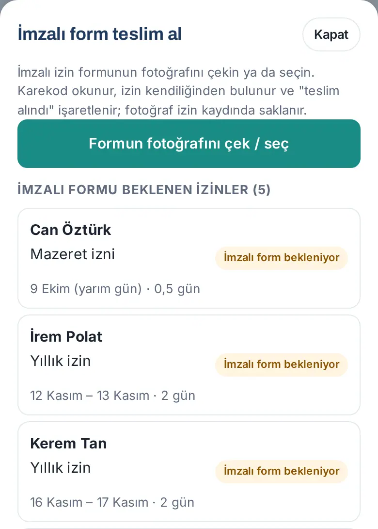 İmzalı form teslim al: Formun fotoğrafını çek / seç ve imzalı formu beklenen izinler