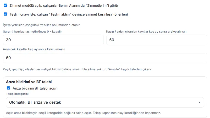 Admin → Modüller → Zimmet: modül açık, teslim onayı, garanti hatırlatması, arşive alma ve kalıcı silme süreleri, Arıza bildirimi ve BT talebi bölümü
