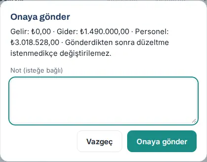 Onaya gönder penceresi: gelir, gider ve personel toplamları, Not (isteğe bağlı)