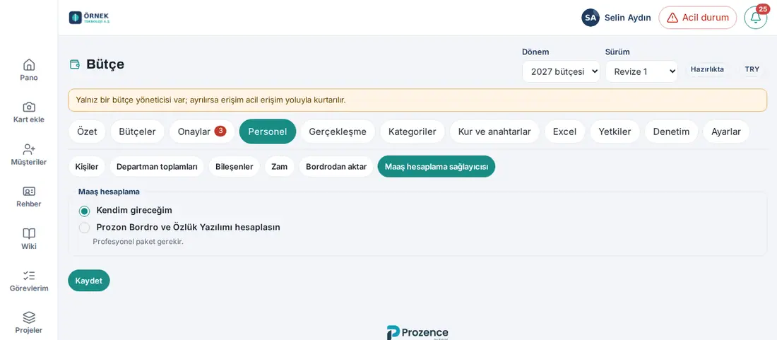 Maaş hesaplama sağlayıcısı: Maaş hesaplama kutusunda Kendim gireceğim seçili; Prozon Bordro ve Özlük Yazılımı hesaplasın pasif, altında "Profesyonel paket gerekir."